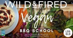 Wild & Fired Vegan BBQ School