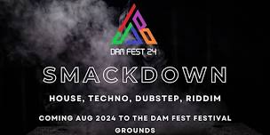 DAM FEST SMACKDOWN