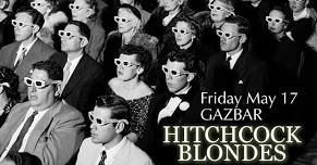 Hitchcock Blondes at the GazBar