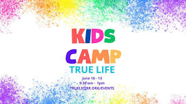 True Life Kids Camp