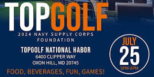 Navy Supply Corps  Foundation Golf Tournament-  Top Golf National Harbor