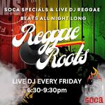 Reggae Roots with SOCA