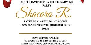 Shacara R. House Warming / Party