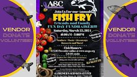 2024 Annual Fish Fry Friends & Family Fun Day Fundraiser