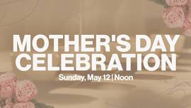 Mother's Day Celebration