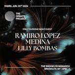 FREE EVENT: Ramiro Lopez, Medina, Lilly Bombas