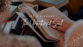 Discussion of “The Unteathered Soul”