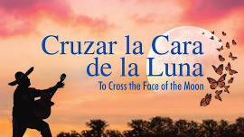 Cruzar la Cara de la Luna (To Cross the Face of the Moon)