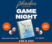 Game Night with the Phoebes  — Phoebes Birding