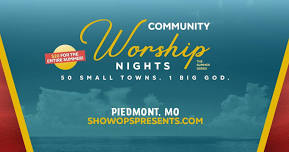 Community Worship Nights: Summer Series - Piedmont, MO