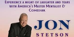 A Night With America's Master Mentalist & Mindreading Comedian JON STETSON!