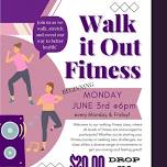 Walk it Out Fitness Class