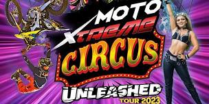 Sat Jun 22 | Conroe, TX | 4:00PM | MotoXtreme Circus