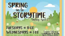 Spring into Storytime with the Logan Library!