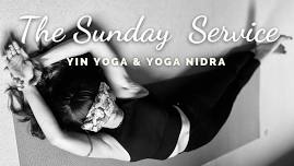 The Sunday Service - Yin & Yoga Nidra