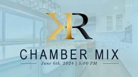 CHAMBER MIX - Hosted by K&R Granite and More