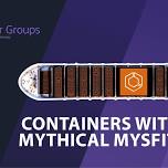 Containers with Mythical Mysfits