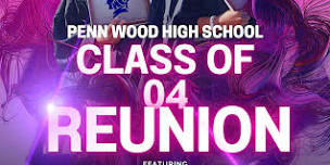 Penn Wood High School Class of 2004 - 20 Year Reunion