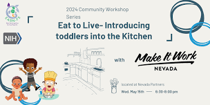 Eat to Live- Introducing Toddlers into the Kitchen