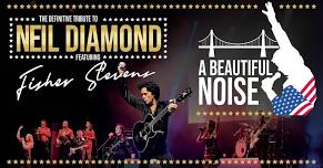 Crewe  - A Beautiful Noise Show the Definitive Neil Diamond tribute