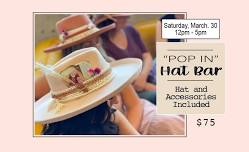 Pop-In Hat Bar Experience, Sat 12pm thru 5pm