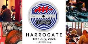 Jukebox Jam: Your Night, Your Playlist! - Harrogate - 18th July 2024