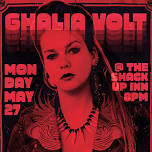 Ghalia Volt @ The Shack Up Inn