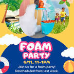 Foam Party (ALL AGES)