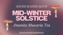 Mid-Winter Solstice Amanita Tea | Sound & Gong Bath