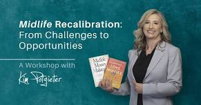 Midlife Recalibration: From Challenges to Opportunities