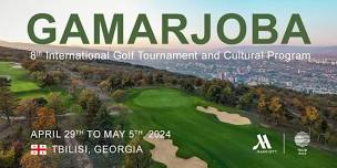 8th International Golf Tournament and Cultural Program GAMARJOBA