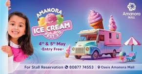 Amanora ICE CREAM FEST 3.0 - 4th & 5th May