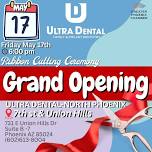 Ultra Dental- North Phoenix ✂️Grand Opening Ribbon Cutti