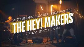 The Hey! Makers // Kingsley Local Brewing