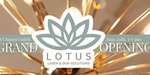 GRAND OPENING-Lotus Laser & Skin Solutions