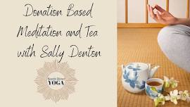 Donation Based Meditation and Tea with Sally Denton