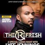 Refresh Fridays @ Monticello/Ladies Free Before 11pm/SOGA ENTERTAINMENT