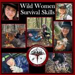 WILD WOMEN SURVIVAL SKILLS TRAINING