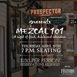 Mezcal 101 - Food, Drinks and Education