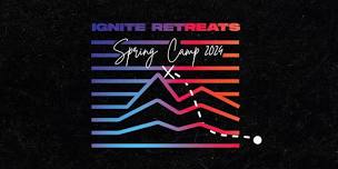 Ignite Retreats 2024