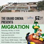 Family Day presents Migration @ The Grand Cinema