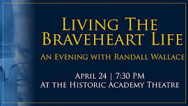 Living the Braveheart Life: An Evening with Randall Wallace