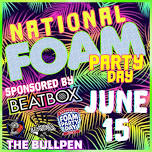 BEATBOX & National Foam Party Day!