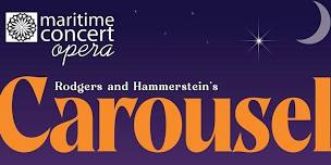 Maritime Concert Opera presents Carousel by Rogers and Hammerstein