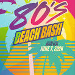 2024 Beebe Bash - '80s BEACH BASH!