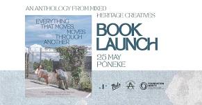 BOOK LAUNCH - PŌNEKE/WGTN - Everything That Moves, Moves Through Another: A Mixed Heritage Anthology