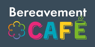 Bereavement Café in partnership with St Clare Hospice