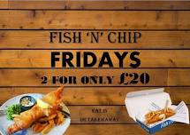 FISH 'N' CHIP FRIDAYS