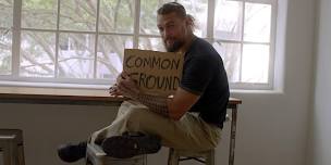 Common Ground - Film Screening and Q&A