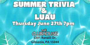 Summer Trivia & Luau Night @ The Clubhouse (Gibsonia, PA)